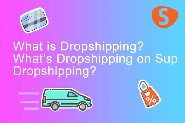 ドロップシッピングとは何ですか? Sup Dropshipping のドロップシッピングとは何ですか?