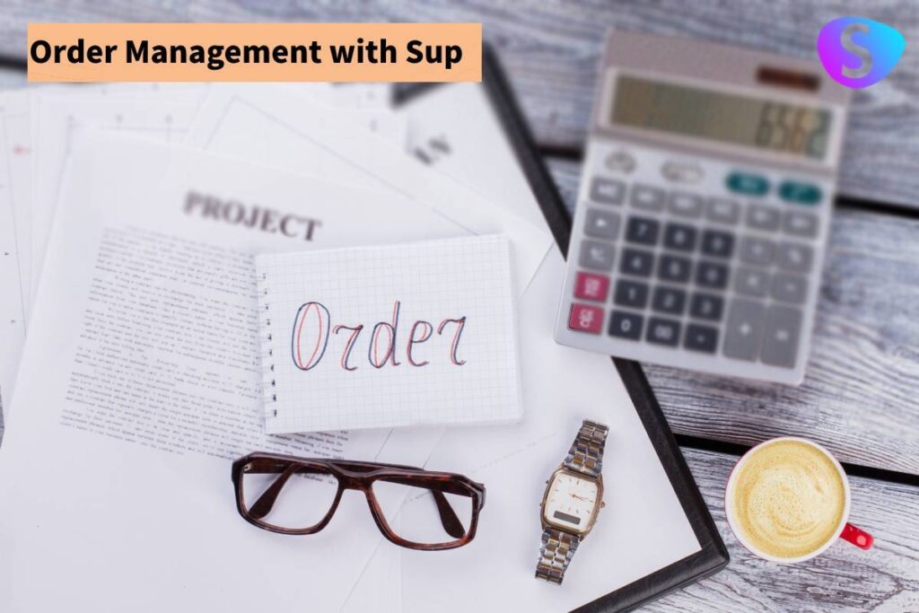 Order Management with Sup