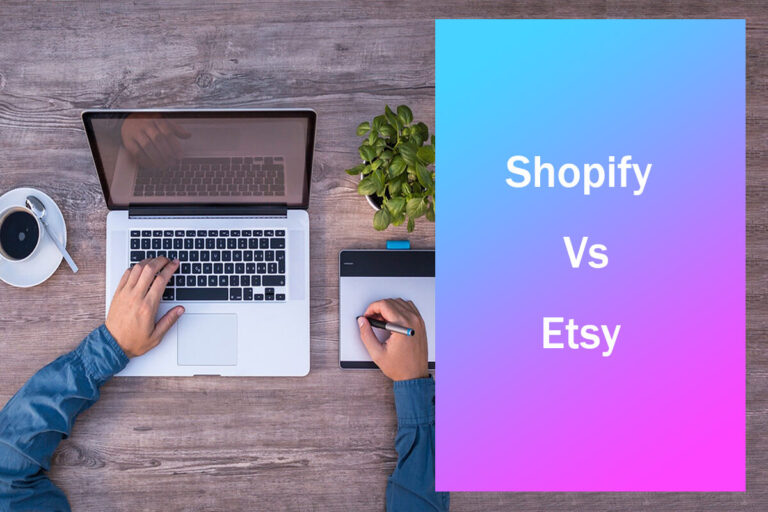 Shopify VS Etsy: ¿una tienda en su sitio o una tienda en un mercado?