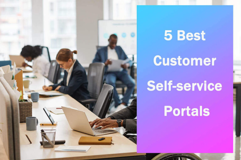 Die 5 besten Self-Service-Portale für Kunden im Jahr 2024