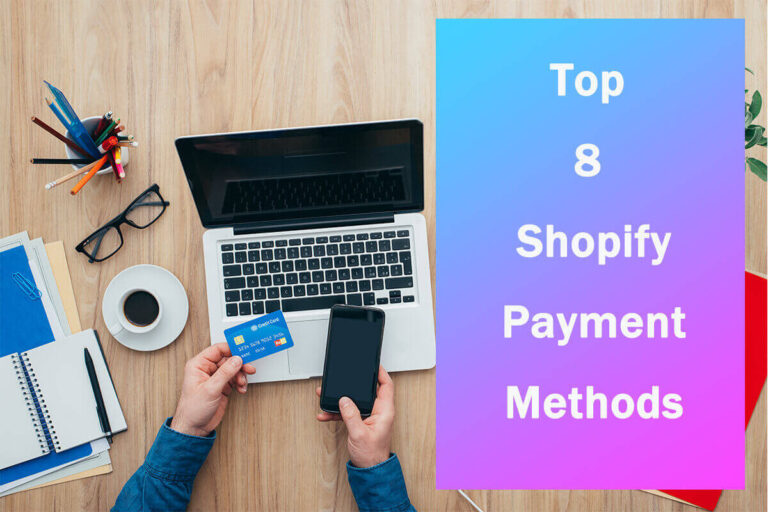 Los 8 métodos de pago principales para su tienda Shopify en 2023
