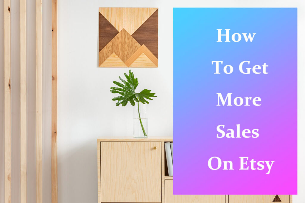 how to get more sales on etsy