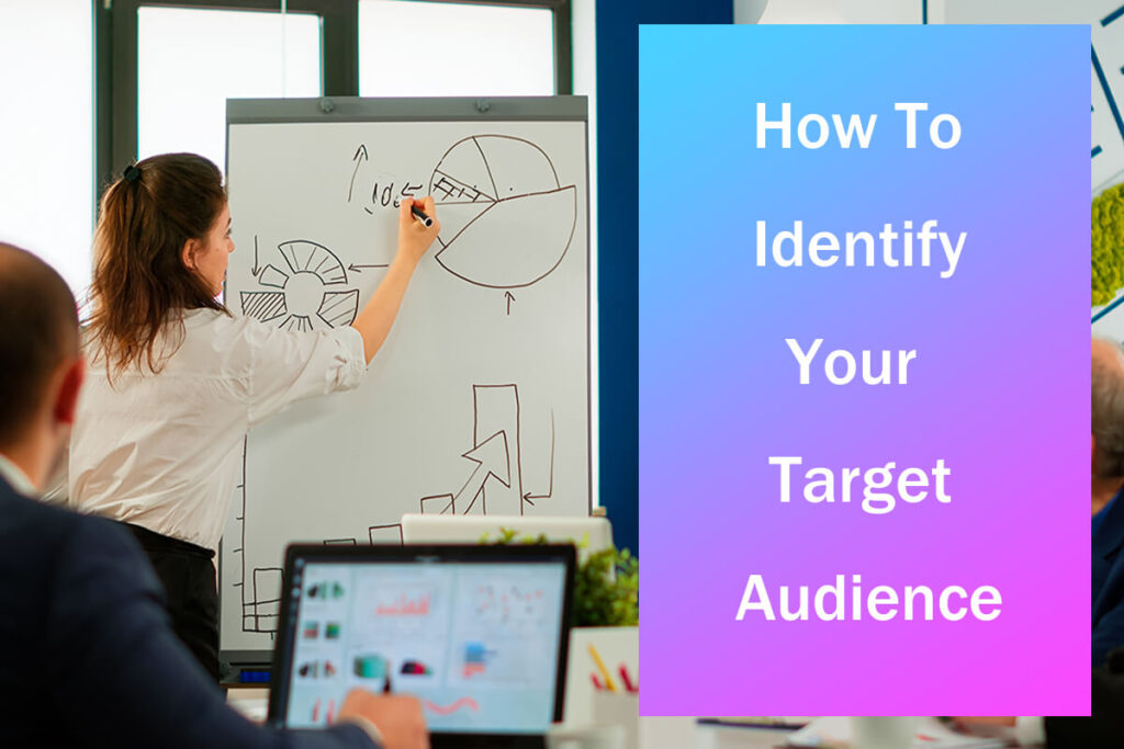 How to Know, Get and Keep Your Target Audience