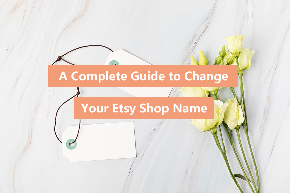 Un guide complet pour changer le nom de votre boutique sur Etsy 