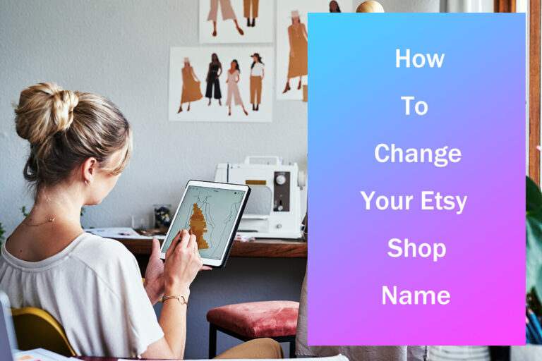 How to Change Your Etsy Shop Name