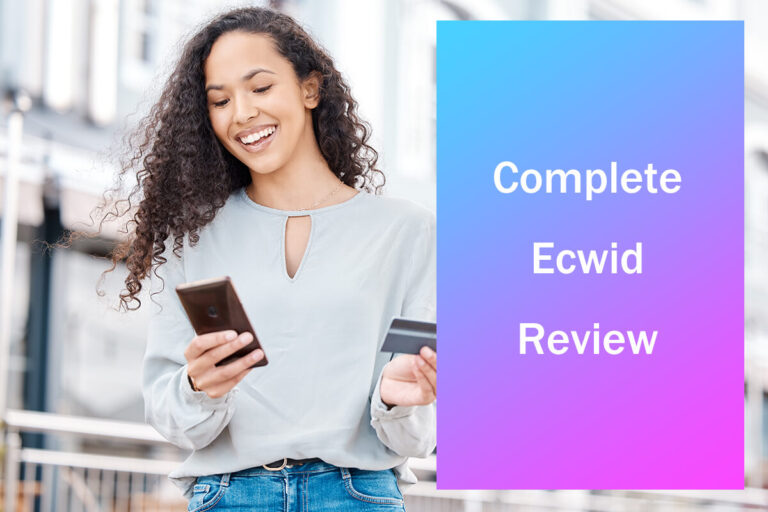 Complete Ecwid Review 2023: Pricing, Features, Pros & Cons