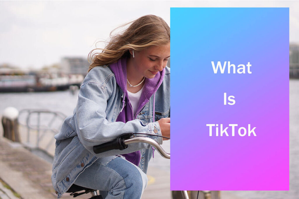 Qu'est-ce que TikTok
