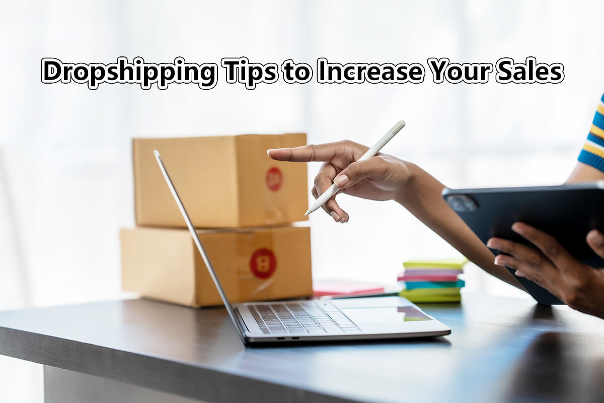 Dropshipping Tips to Increase Your Sales