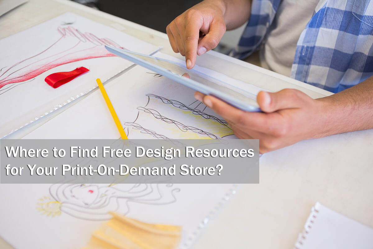 Where to Find Free Design Resources for Your Print-On-Demand Store