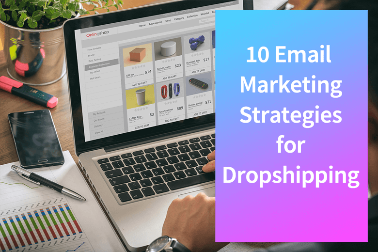 10 estratégias de marketing por e-mail para Dropshipping