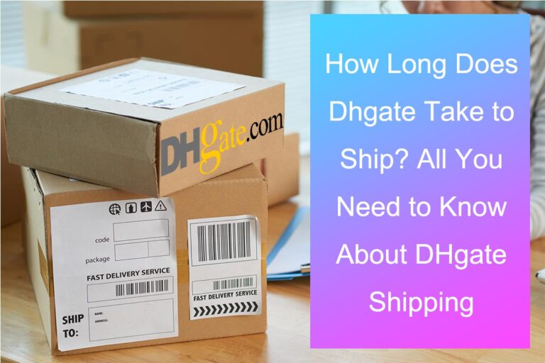 Combien de temps faut-il pour expédier les commandes sur DHgate ? Tout ce que vous devez savoir sur l'expédition sur DHgate