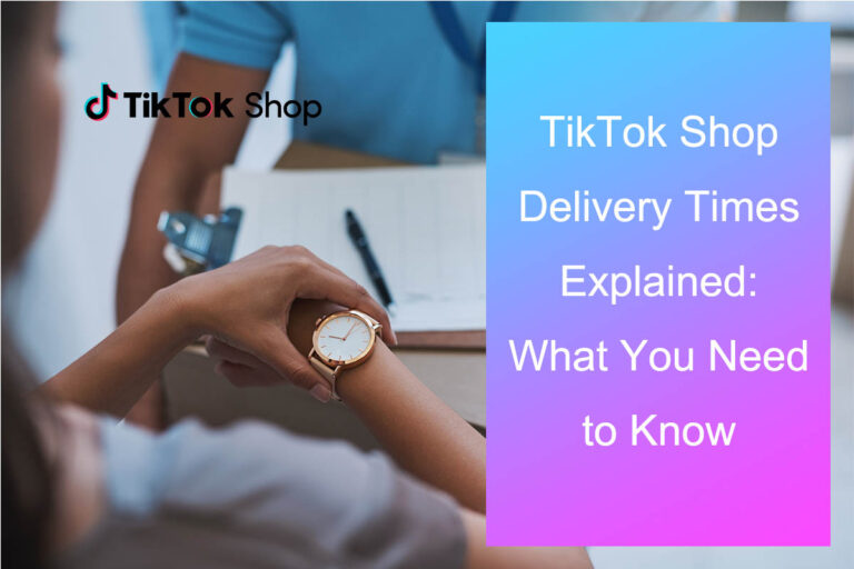 Explicación de los tiempos de entrega de la tienda TikTok: lo que debes saber