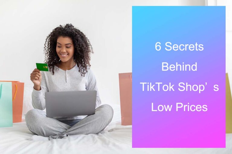 6 Secrets Behind TikTok Shop’s Low Prices—and Is It Really Safe?