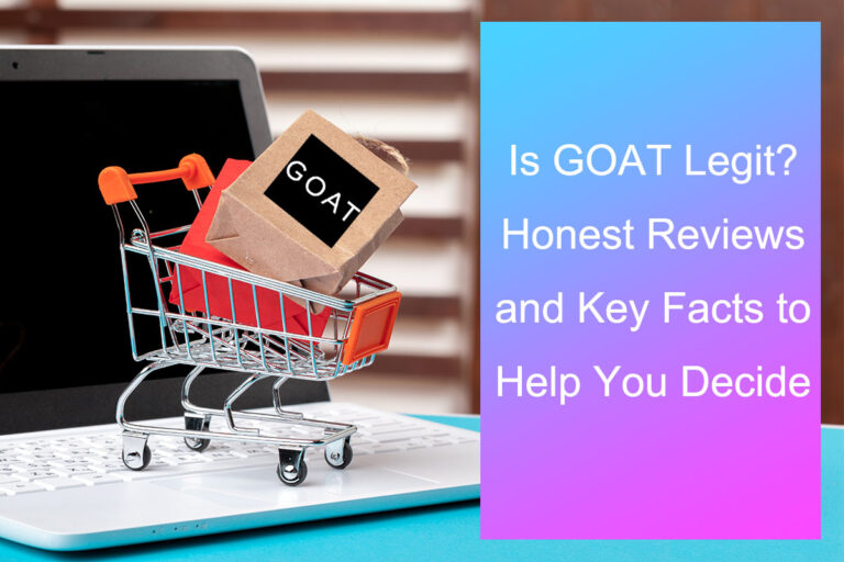 Is GOAT Legit? Honest Reviews and Key Facts to Help You Decide