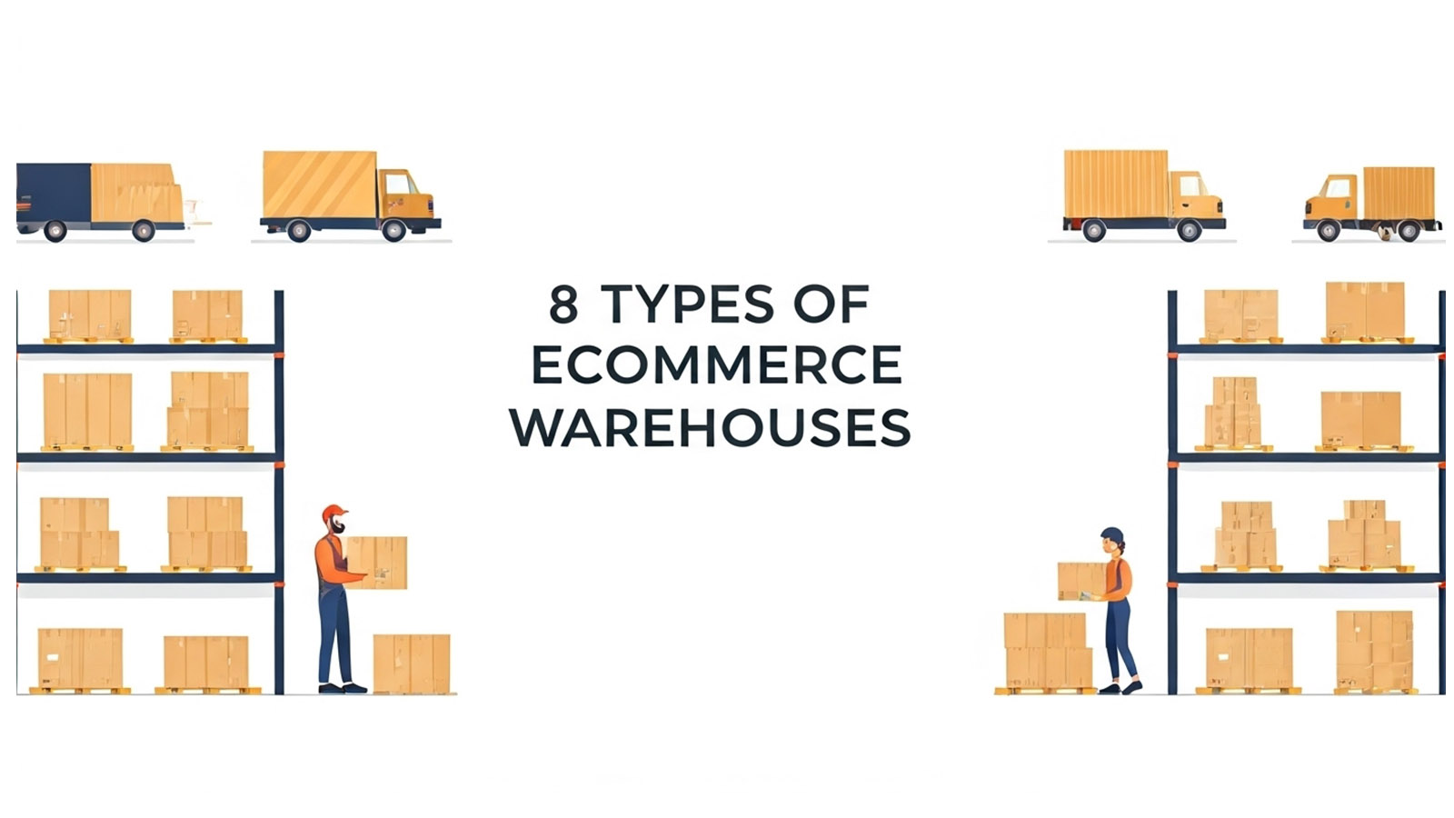 8 Types of Ecommerce Warehouses 