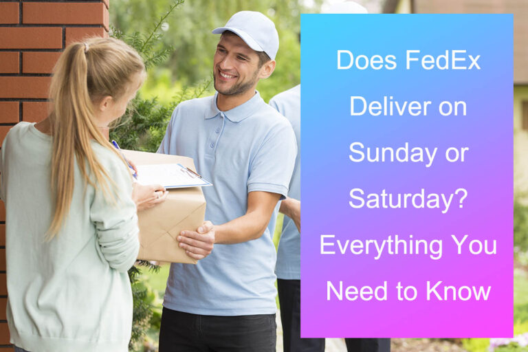 Does FedEx Deliver on Sunday or Saturday? Everything You Need to Know