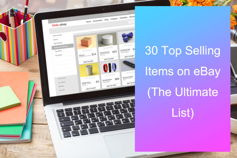 30 Top Selling Items on eBay in 2026 (The Ultimate List)